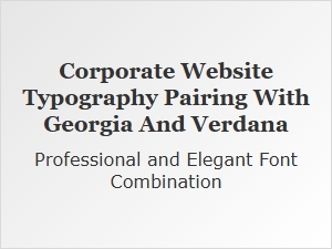 Georgia and Verdana: a Classic Web Font Pairing